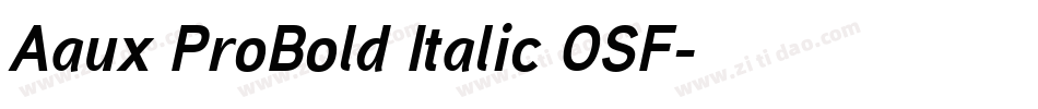 Aaux ProBold Italic OSF字体转换
